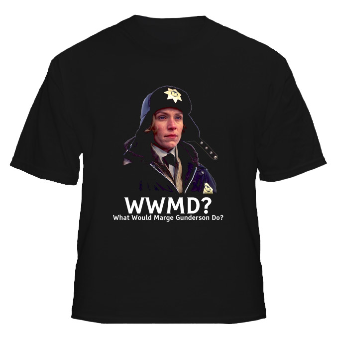 WWMD What Would Marge Gunderson Do Fargo Movie T Shirt WWMD What Would Marge Gunderson Do Fargo Movie T Shirt