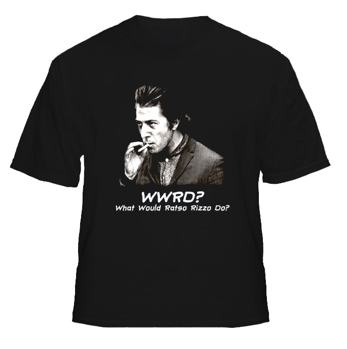 WWRD What Would Ratso Rizzo Do Midnight Cowboy Movie T Shirt WWRD What Would Ratso Rizzo Do Midnight Cowboy Movie T Shirt