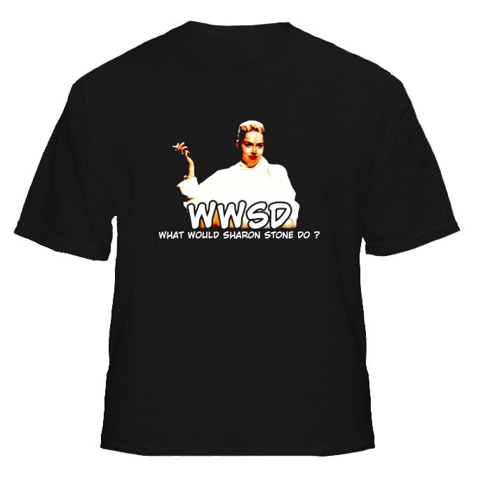 WWSD What Would Sharon Stone Do Basic Instinct T Shirt WWSD What Would Sharon Stone Do Basic Instinct T Shirt