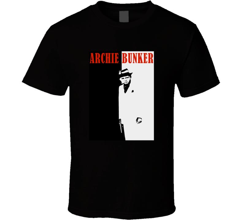 Scarface Archie Bunker Funny retro Mash Up Fan T Shirt Scarface Archie Bunker Funny retro Mash Up Fan T Shirt