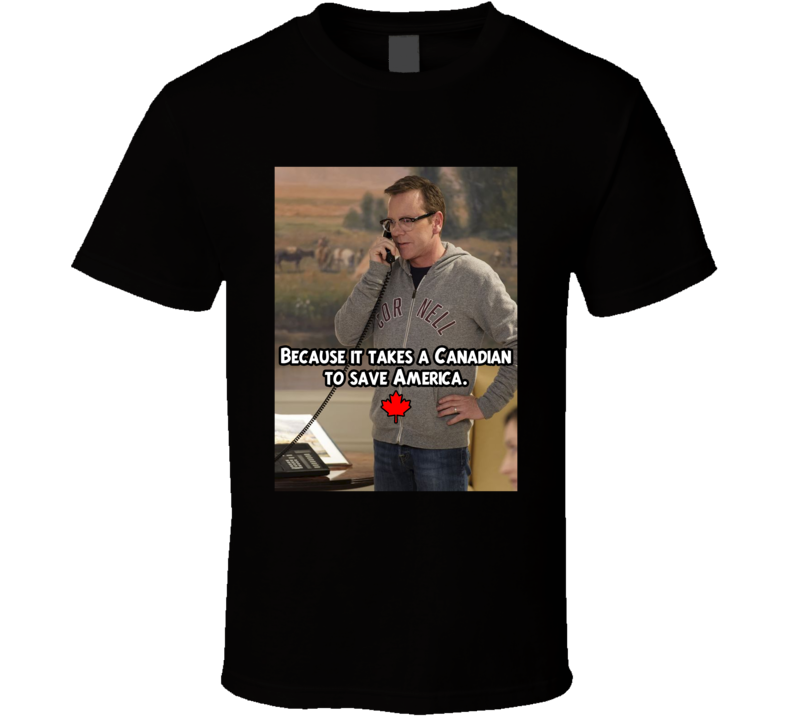 Canadian Saves America USA Keifer Survivor TV Fan T Shirt Canadian Saves America USA Keifer Survivor TV Fan T Shirt