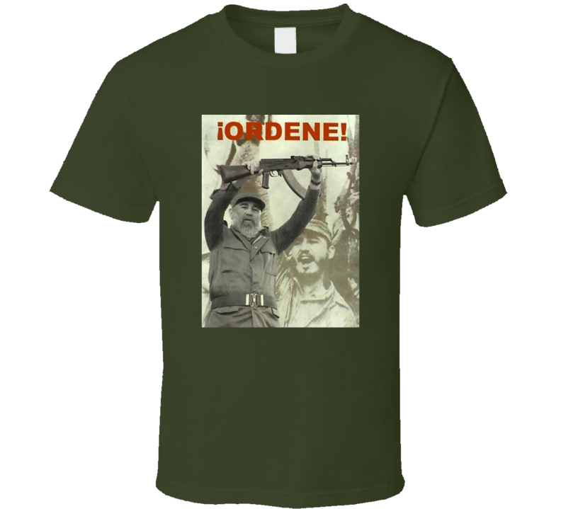 Fidel Castro Socialist Ordene Cuba Support Trending Fan T Shirt Fidel Castro Socialist Ordene Cuba Support Trending Fan T Shirt