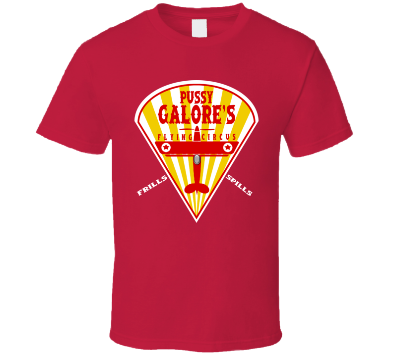 Pussy Galore Flying Circus Frills Spills Goldfinger 007 Bond t shirt Pussy Galore Flying Circus Frills Spills Goldfinger 007 Bond t shirt