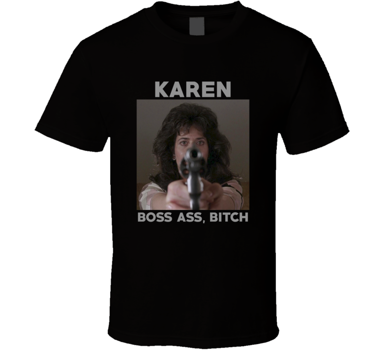 Goodfellas Karen Gun Trending Mob Movie Custom Fan T shirt Goodfellas Karen Gun Trending Mob Movie Custom Fan T shirt