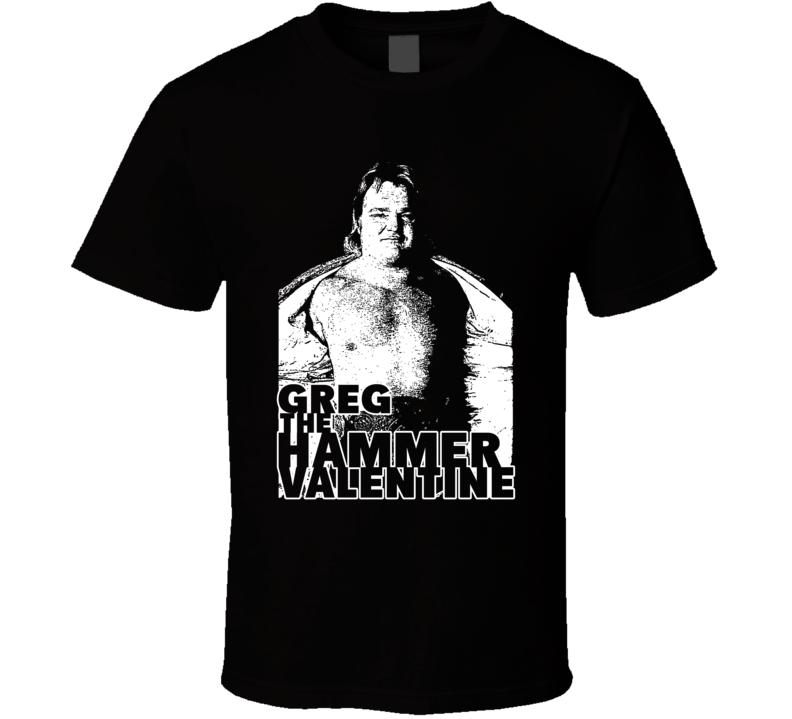 Greg The Hammer Valentine Wrestler Legend Classic Retro Fan T Shirt Greg The Hammer Valentine Wrestler Legend Classic Retro Fan T Shirt