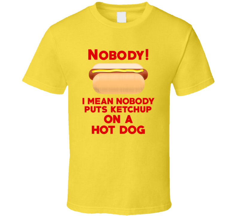 Ketchup On A Hotdog Mustard Dirty Harry Funny Parody Fan T Shirt Ketchup On A Hotdog Mustard Dirty Harry Funny Parody Fan T Shirt