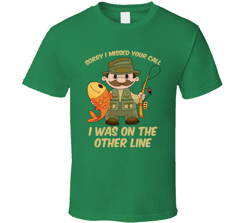 On The Other Line Fishing Fisherman Sport Hobby Fan T Shirt On The Other Line Fishing Fisherman Sport Hobby Fan T Shirt