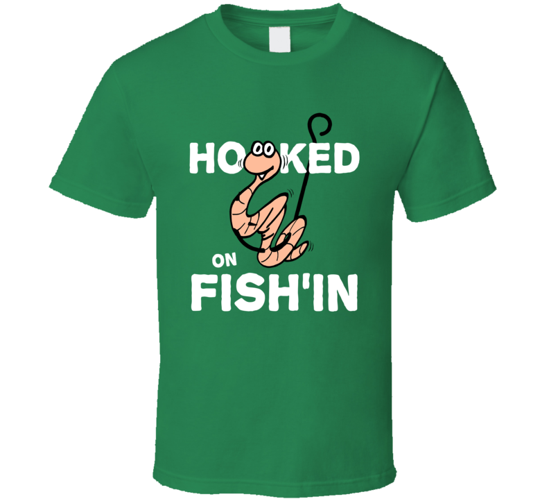 Hooked On Fishin Fishing Fisherman Fathers Day Dad Funny T Shirt Hooked On Fishin Fishing Fisherman Fathers Day Dad Funny T Shirt