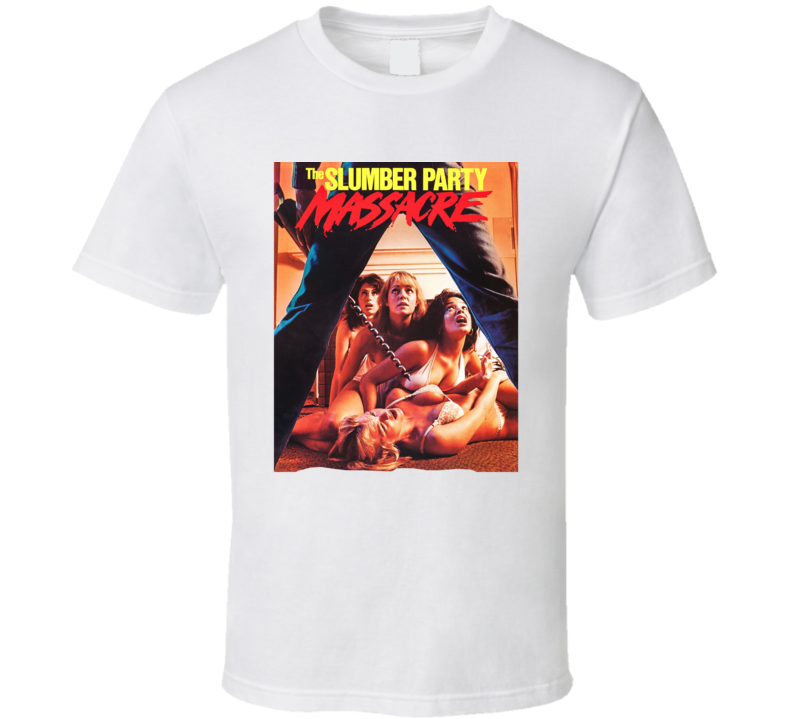 The Slumber Party Massacre 80s Horror Parody Movie Fan T Shirt The Slumber Party Massacre 80s Horror Parody Movie Fan T Shirt