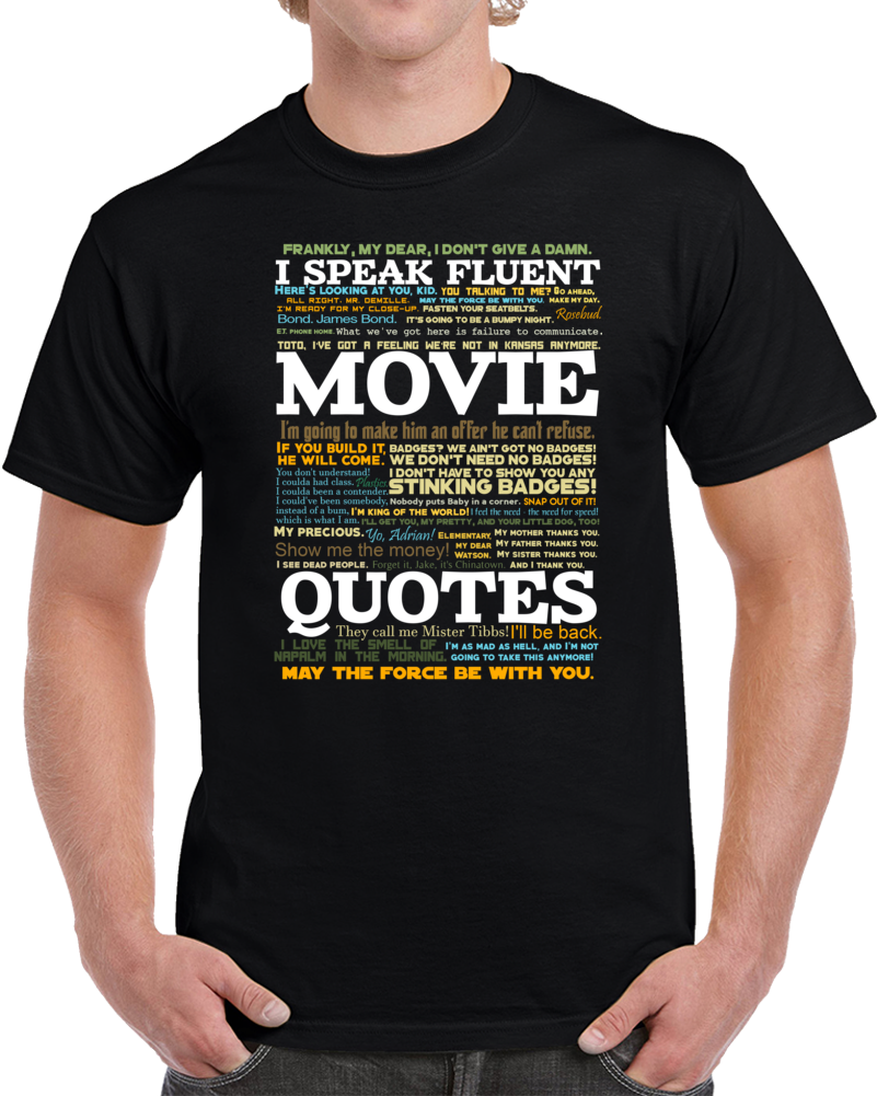 I Speak Fluent Movie Quotes Funny Cool Parody Fan T Shirt I Speak Fluent Movie Quotes Funny Cool Parody Fan T Shirt