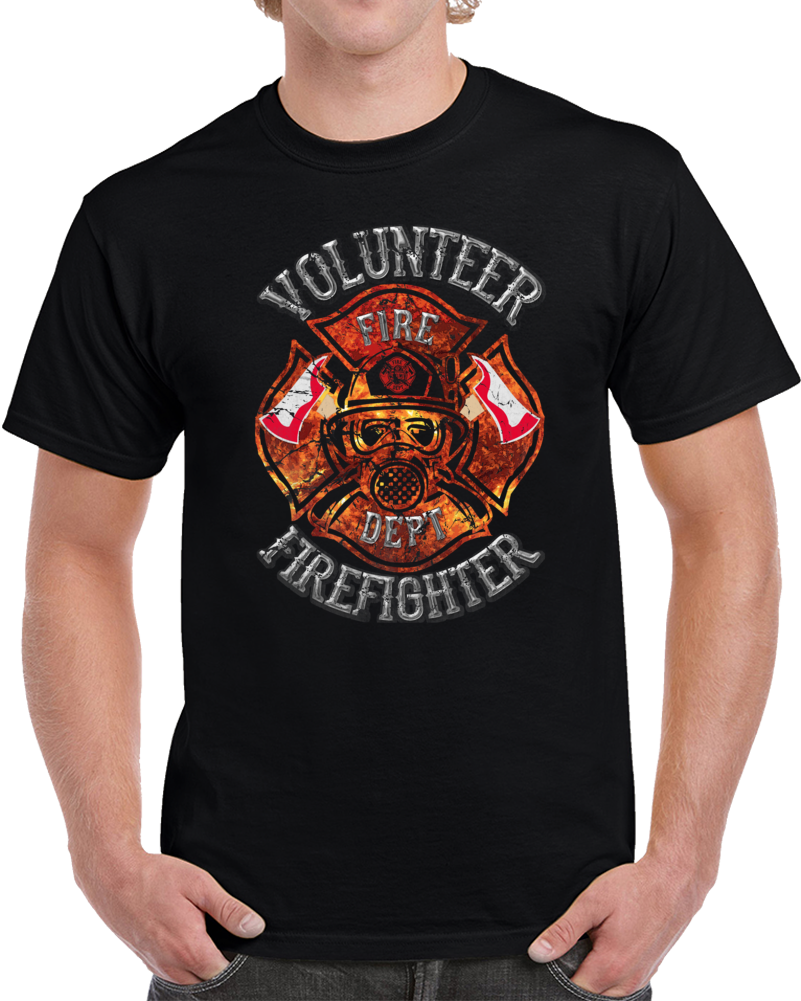Volunteer Firefighter Fire Dept Proud First Responder Work T Shirt Volunteer Firefighter Fire Dept Proud First Responder Work T Shirt