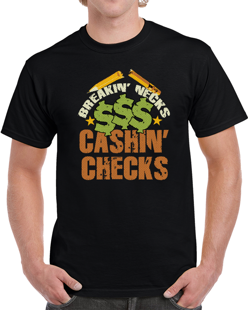 Breakin' Necks Cashin' Checks Funny Mma Trending Funny T Shirt Breakin' Necks Cashin' Checks Funny Mma Trending Funny T Shirt