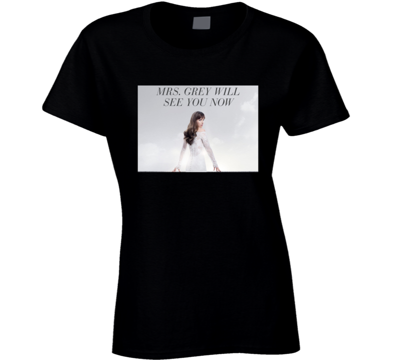 Fifty Shades Freed Grey Ladies Movie Fan T Shirt Fifty Shades Freed Grey Ladies Movie Fan T Shirt