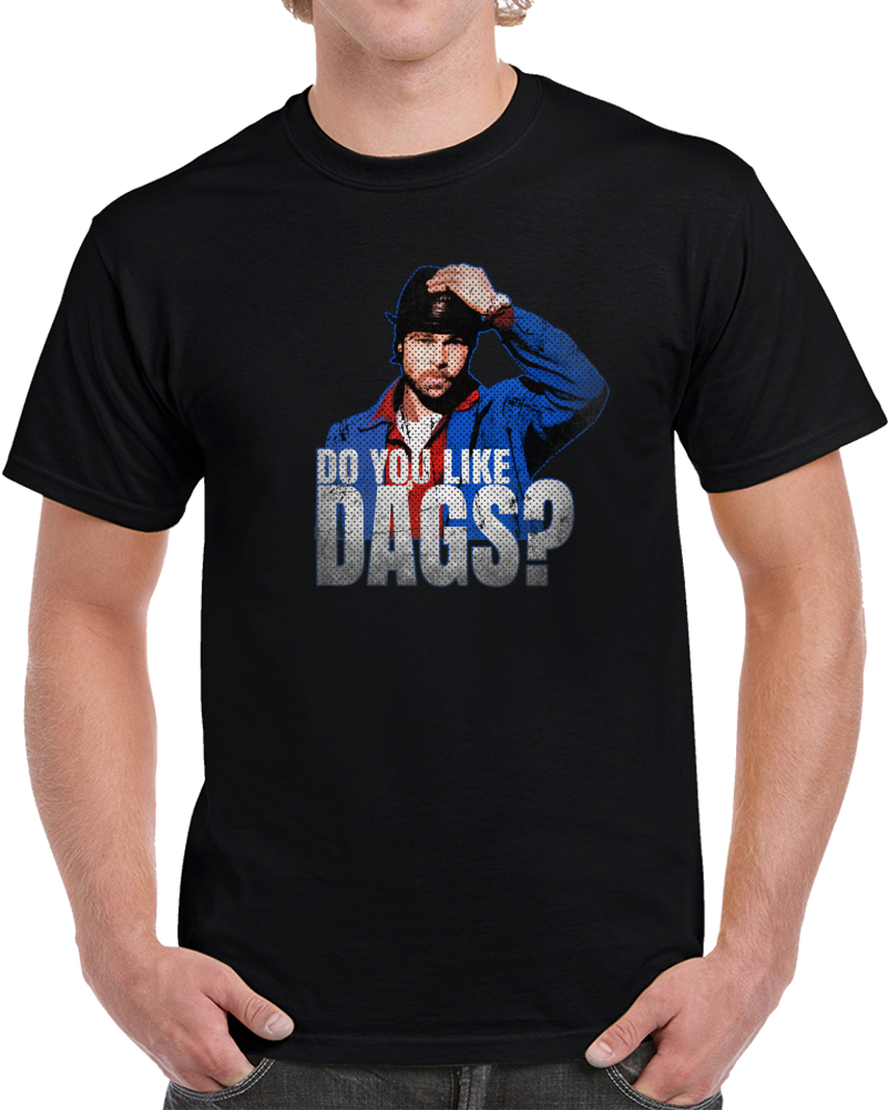 Do You Like Dags Funny Brad Pitt Movie Snatch Fan T Shirt Do You Like Dags Funny Brad Pitt Movie Snatch Fan T Shirt