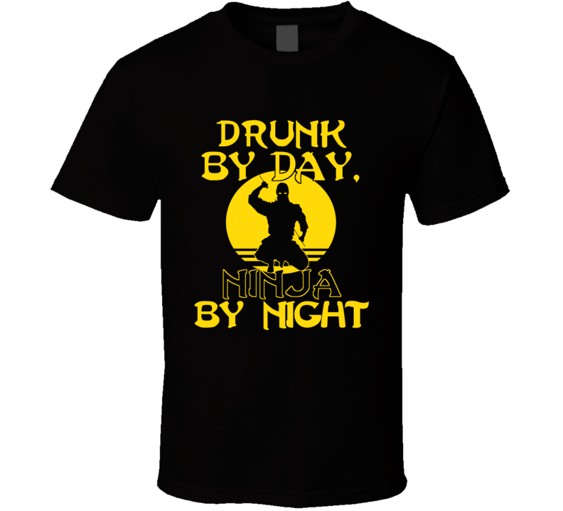 Drunk By Day Ninja By Night Funny Beer Parody T Shirt Drunk By Day Ninja By Night Funny Beer Parody T Shirt