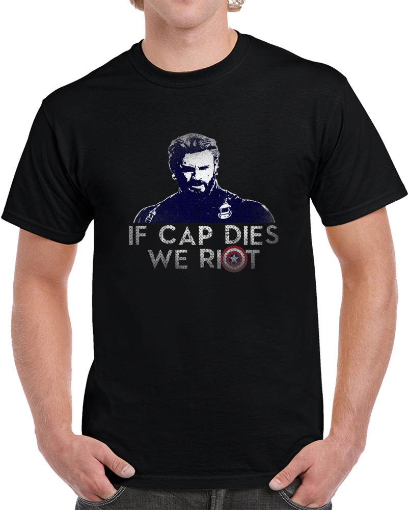 If Cap Dies We Riot Avengers War Fan Boy Cool Movie T Shirt If Cap Dies We Riot Avengers War Fan Boy Cool Movie T Shirt
