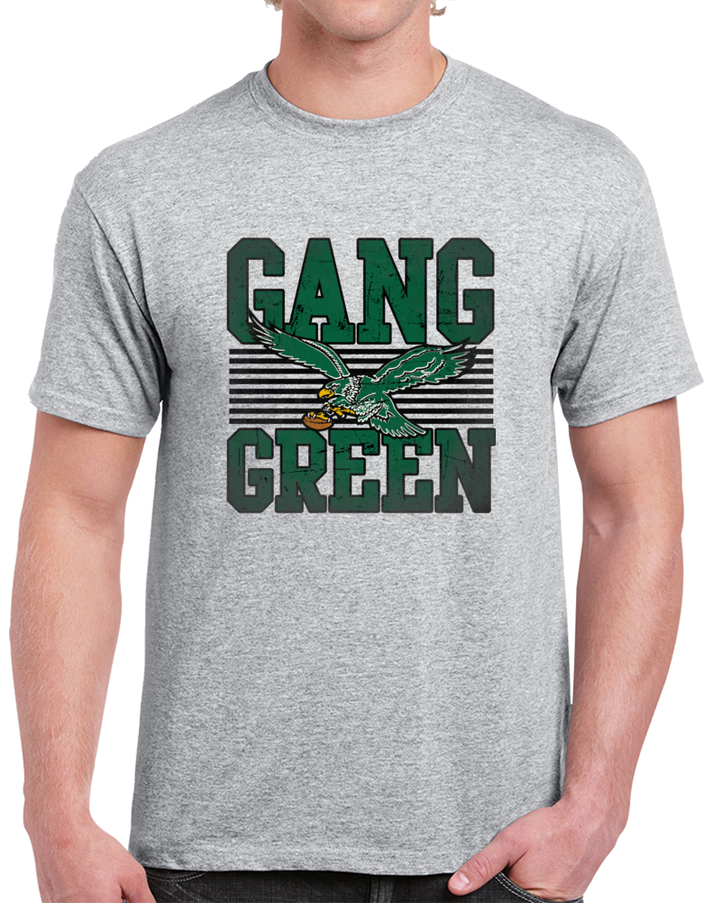 Philly Eagles Gang Green Football Super Fan T Shirt Philly Eagles Gang Green Football Super Fan T Shirt