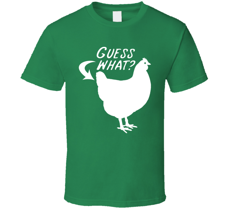Guess What Chicken Butt Funny Parody Cool T Shirt Guess What Chicken Butt Funny Parody Cool T Shirt