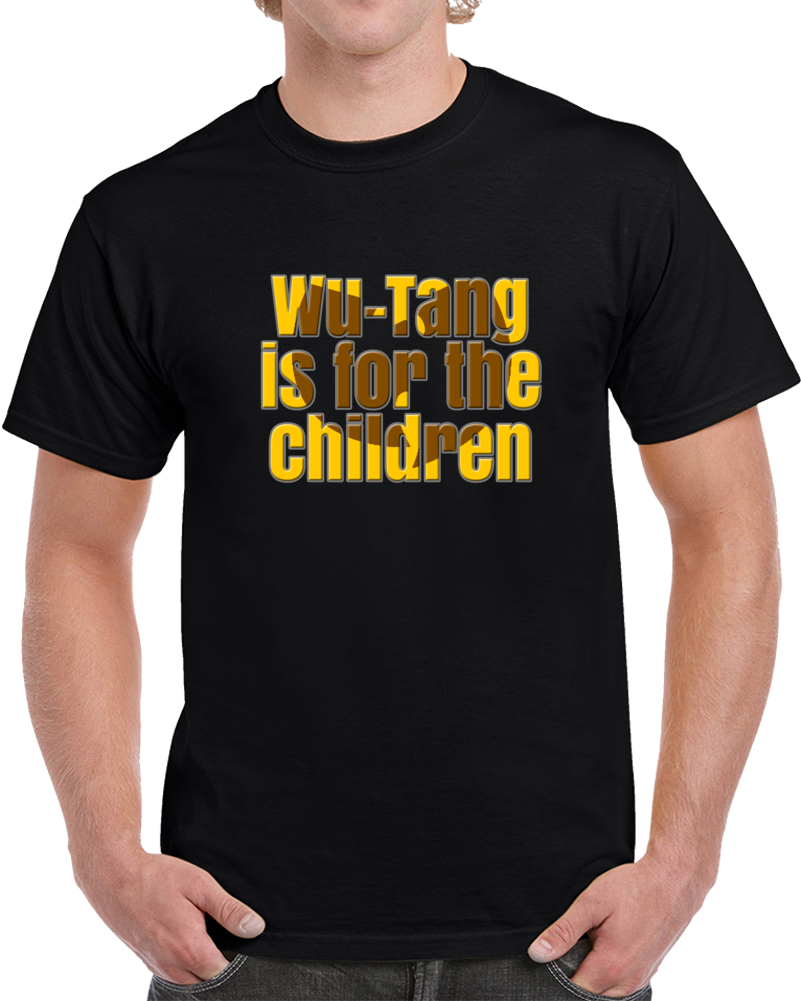 Wu Tang Is For The Children Rap Hip Hop New York Music T Shirt Wu Tang Is For The Children Rap Hip Hop New York Music T Shirt