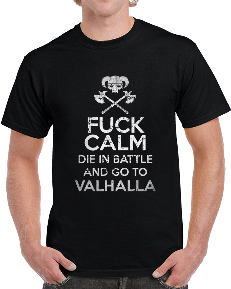 Keep Calm Parody Viking Valhalla Battle Gym Workout T Shirt Keep Calm Parody Viking Valhalla Battle Gym Workout T Shirt