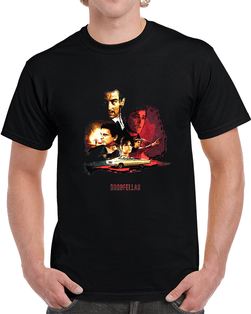 Goodfellas Gangster Movie De Niro Poster Style Cool Fan T Shirt Goodfellas Gangster Movie De Niro Poster Style Cool Fan T Shirt