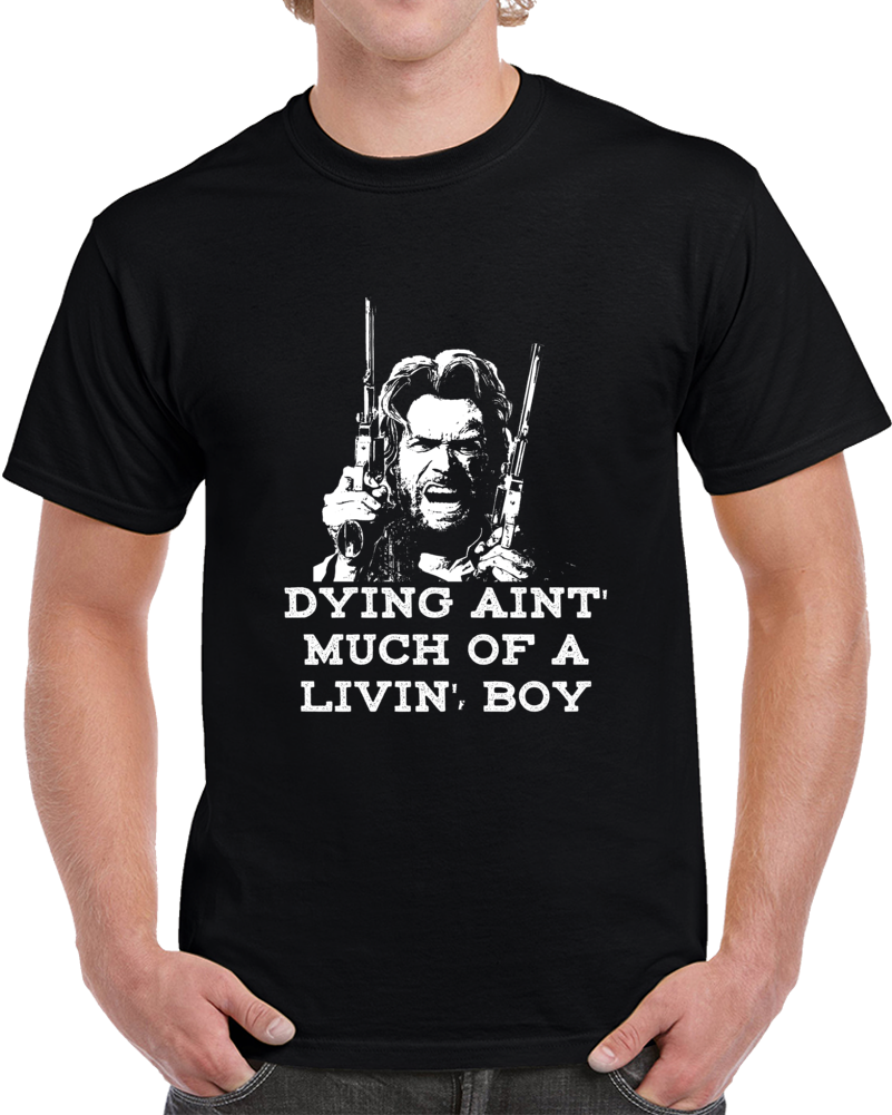 Outlaw Josey Wales Clint Eastwood Quote 70s Western Movie Fan T Shirt Outlaw Josey Wales Clint Eastwood Quote 70s Western Movie Fan T Shirt