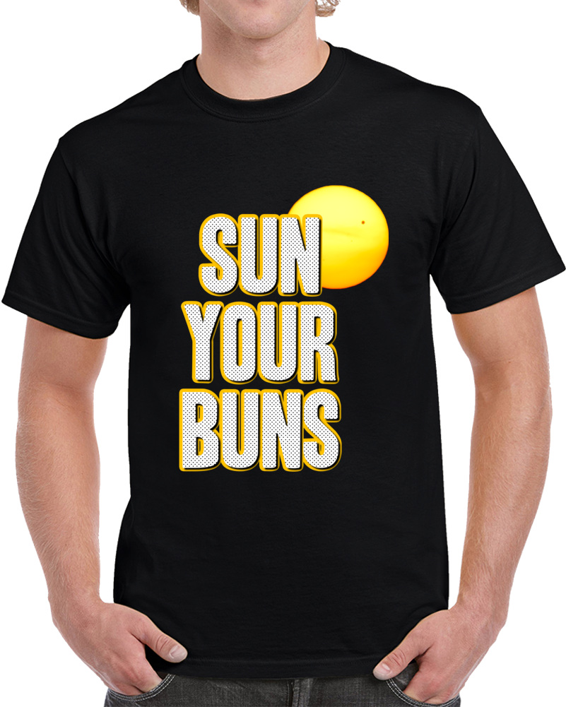 Sun Your Buns Funny Beach Summer Surf Cottage Vacation T Shirt Sun Your Buns Funny Beach Summer Surf Cottage Vacation T Shirt