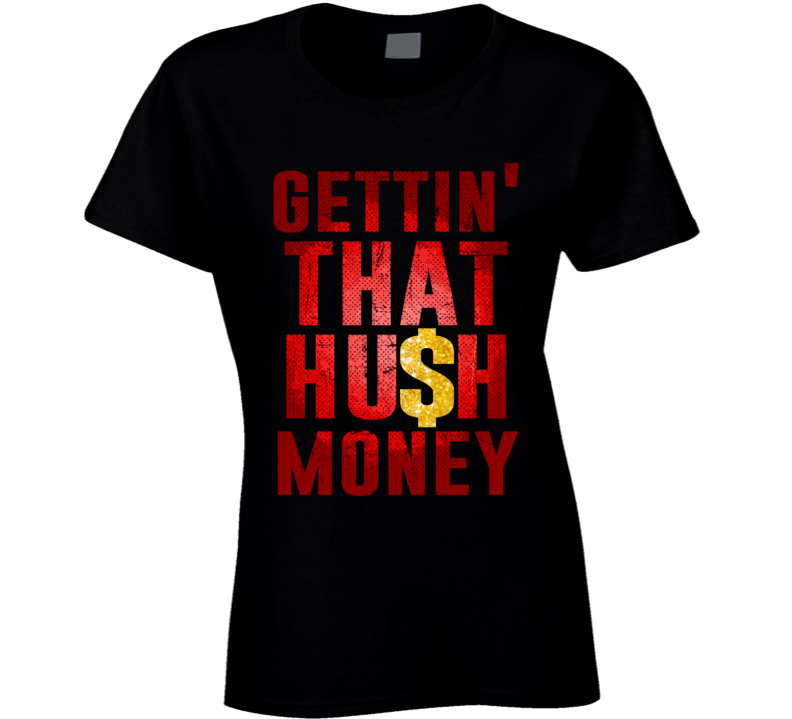 Getting That Hush Money Funny Stripper Porn Star Hip Hop Trump Usa T Shirt Getting That Hush Money Funny Stripper Porn Star Hip Hop Trump Usa T Shirt