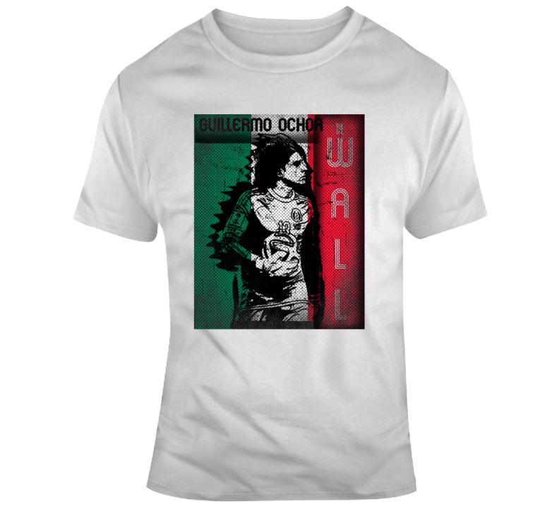 Guillermo Ochoa Mexico Goalkeeper Soccer The Wall Fan T Shirt Guillermo Ochoa Mexico Goalkeeper Soccer The Wall Fan T Shirt