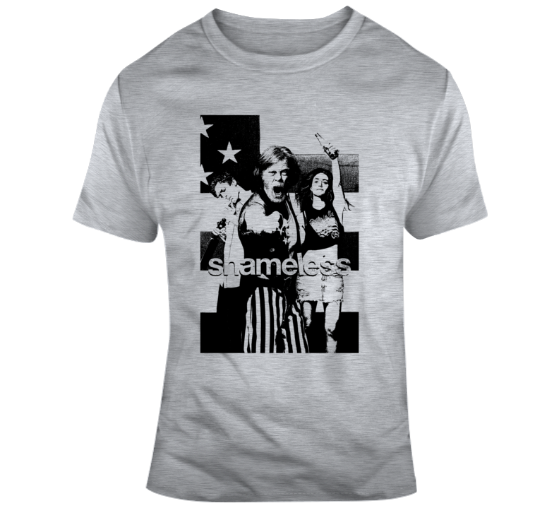 Shameless Tv Show Funny Fan Favourite T Shirt Shameless Tv Show Funny Fan Favourite T Shirt