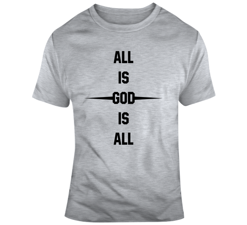 All Is God Is All Religion Spirtual Heaven T Shirt All Is God Is All Religion Spirtual Heaven T Shirt