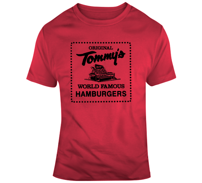 Tommy's World Famous Hamburgers La Fan Customer T Shirt Tommy's World Famous Hamburgers La Fan Customer T Shirt