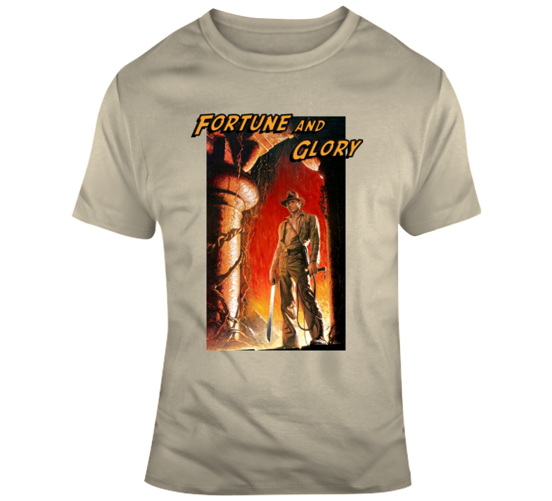 Fortune & Glory Indiana Jones Quotes Doom Movie Parody Fan T Shirt Fortune & Glory Indiana Jones Quotes Doom Movie Parody Fan T Shirt