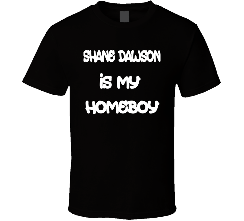 Shane Dawson Is My Homeboy Funny Fan Viral Trending T Shirt Shane Dawson Is My Homeboy Funny Fan Viral Trending T Shirt