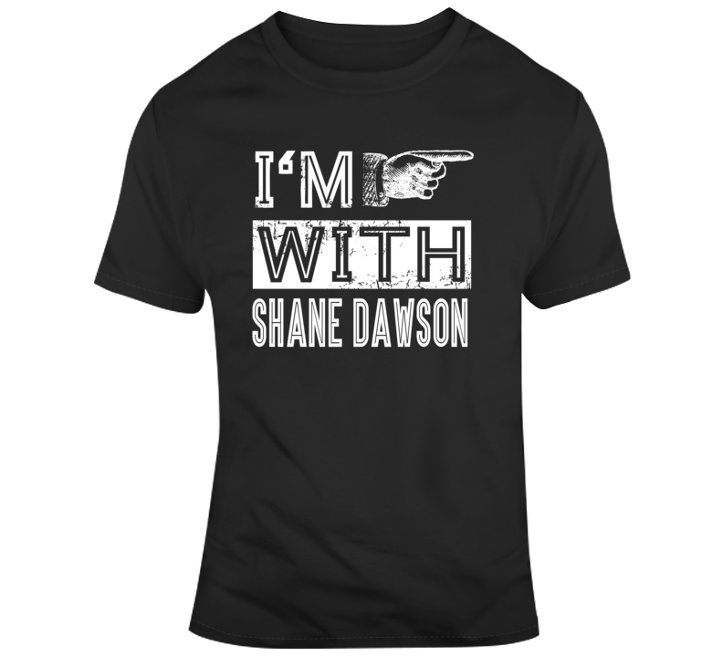 I'm With Shane Dawson Funny Viral Video Fan T Shirt I'm With Shane Dawson Funny Viral Video Fan T Shirt