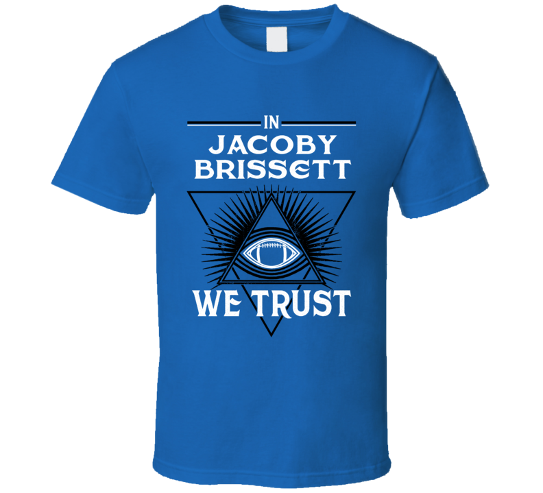 In Jacoby Brissett We Trust Football Indianapolis Fan T Shirt In Jacoby Brissett We Trust Football Indianapolis Fan T Shirt