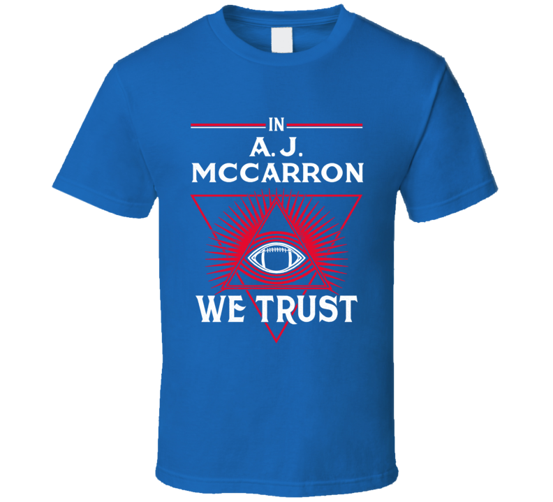 In Aj Mccarron We Trust Football Buffalo Fan T Shirt In Aj Mccarron We Trust Football Buffalo Fan T Shirt