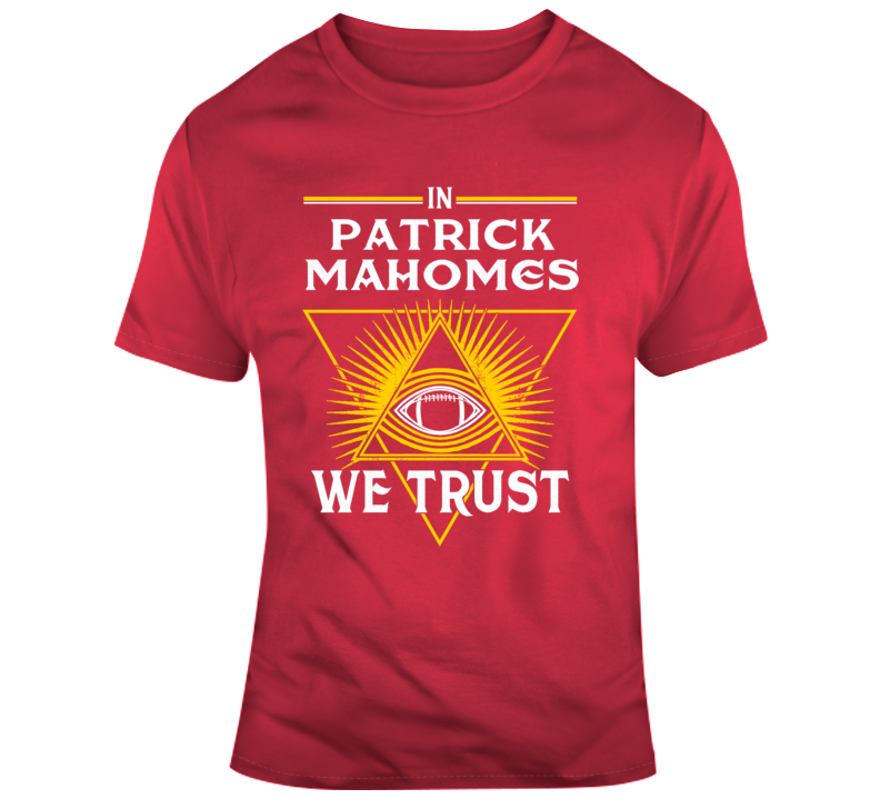 In Patrick Mahomes We Trust Football Kansas City Fan T Shirt In Patrick Mahomes We Trust Football Kansas City Fan T Shirt