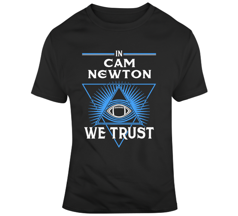In Can Newton We Trust Carolina Football Parody Fan Gear T Shirt In Can Newton We Trust Carolina Football Parody Fan Gear T Shirt