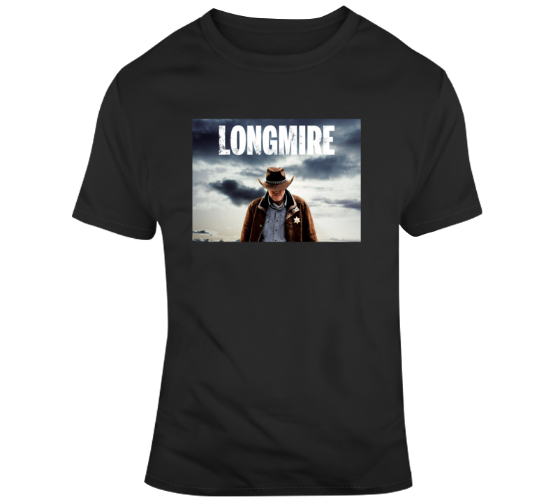 Longmire Cowboy Sheriff Tv Netflix Fan T Shirt Longmire Cowboy Sheriff Tv Netflix Fan T Shirt
