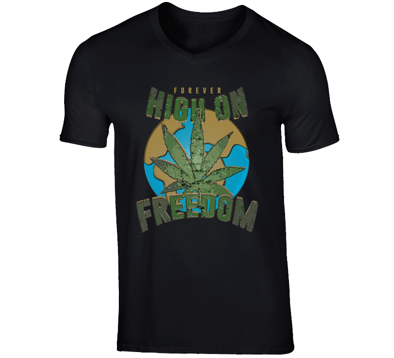 High On Freedom Forever Weed Smoke Vape Earth Love T Shirt High On Freedom Forever Weed Smoke Vape Earth Love T Shirt