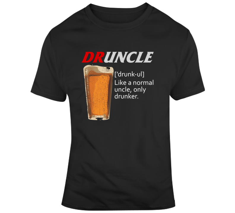 Druncle Funny Funcle Uncle Parody Beer Christmas Gift T Shirt Druncle Funny Funcle Uncle Parody Beer Christmas Gift T Shirt