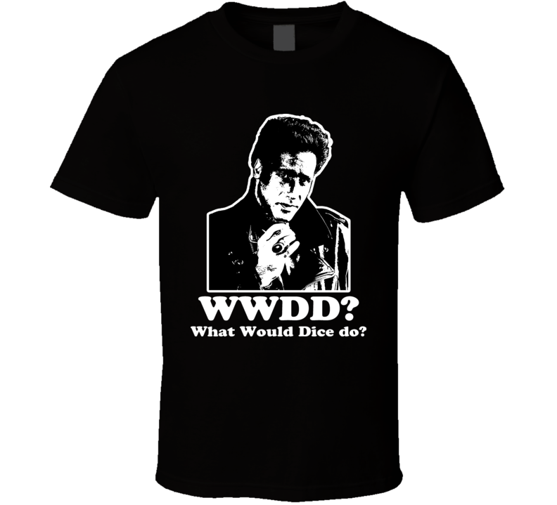 Andrew Dice Clay What Would Dice do WWDD T Shirt Andrew Dice Clay What Would Dice do WWDD T Shirt