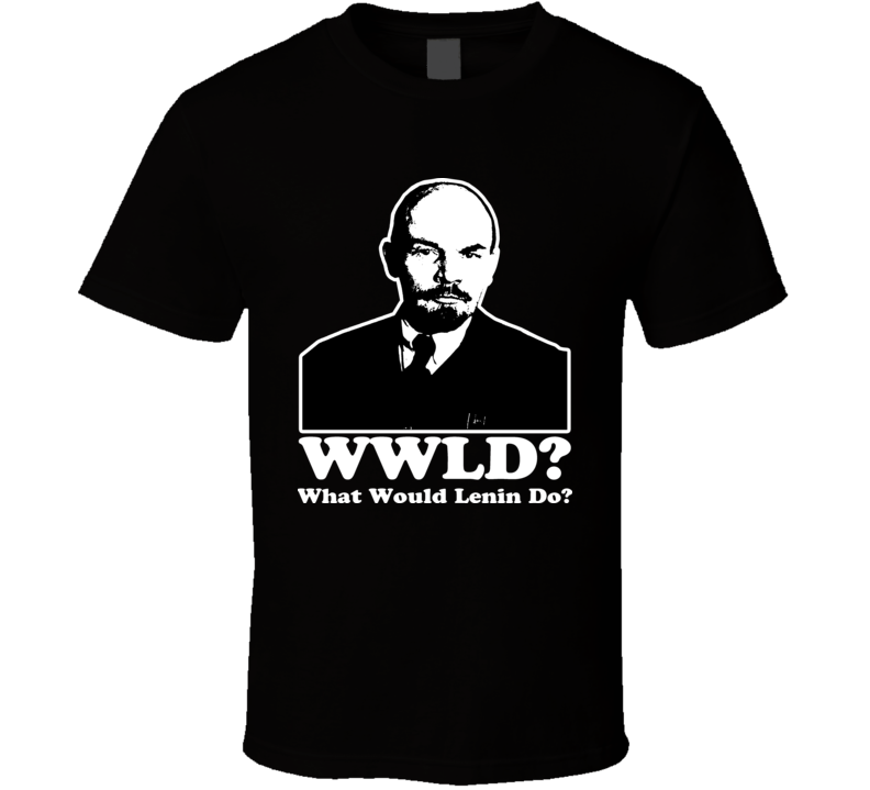 Lenin WWJD What would Lenin do Russia T Shirt Lenin WWJD What would Lenin do Russia T Shirt