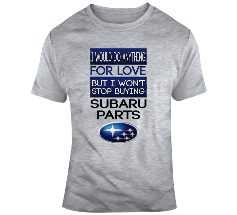 Love Subaru Parts Funny Best Car T Shirt Love Subaru Parts Funny Best Car T Shirt