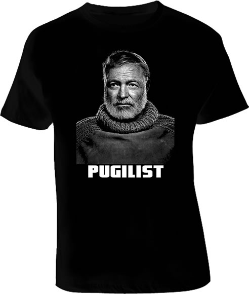 Ernest Hemingway writer pugilist boxer t shirt Ernest Hemingway writer pugilist boxer t shirt