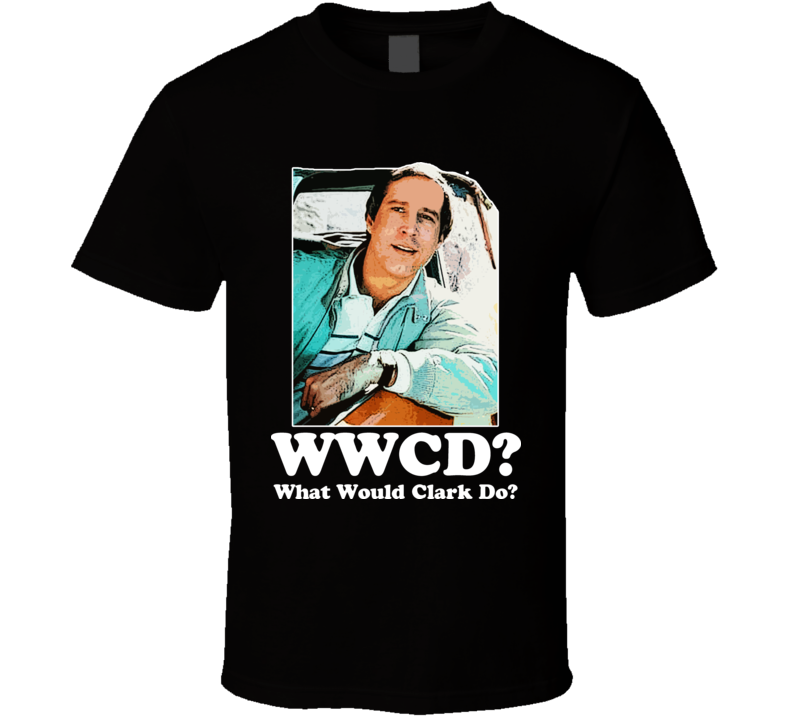Clark Griswold WWCD Vacation funny t shirt Clark Griswold WWCD Vacation funny t shirt