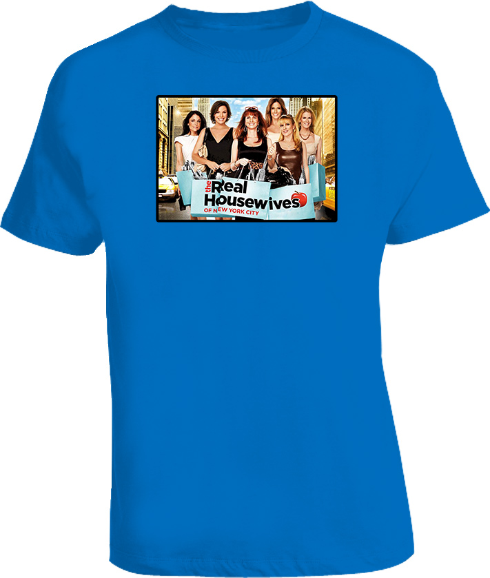 Real Housewives of NYC reality TV T Shirt Real Housewives of NYC reality TV T Shirt