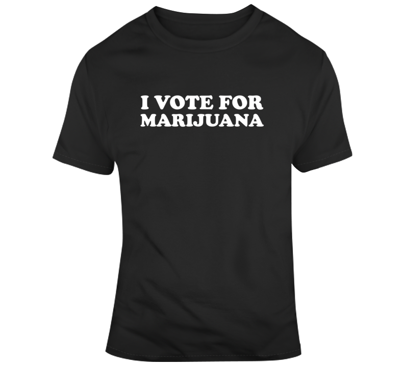 I Vote For Marijuana Funny Weed T Shirt I Vote For Marijuana Funny Weed T Shirt