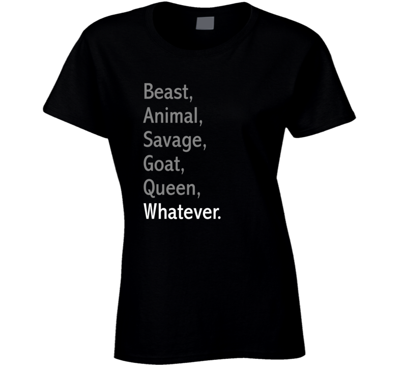 Beast Animal Savage Goat Queen Funny Ladies T Shirt Beast Animal Savage Goat Queen Funny Ladies T Shirt